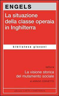 La situazione della classe operaia in Inghilterra. In base a osservazioni dirette e fonti autentiche by Friedrich Engels
