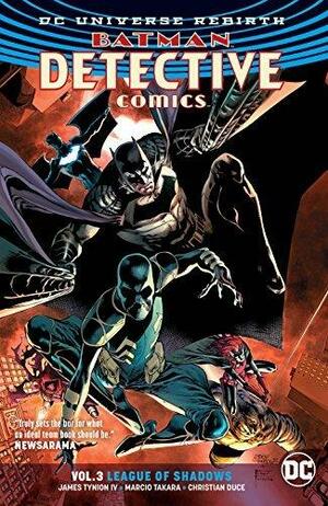 Batman: Detective Comics, Vol. 3: League of Shadows by Christian Duce, James Tynion IV