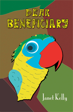 Dear Beneficiary by Janet Kelly