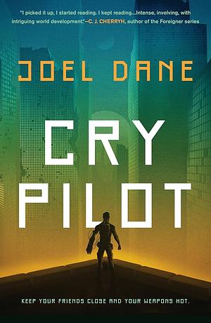 Cry Pilot by Joel Dane