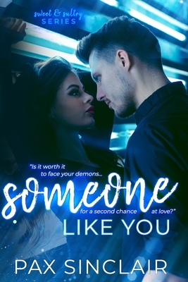 Someone Like You: Sweet and Sultry by Pax Sinclair