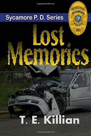 Lost Memories by T.E. Killian