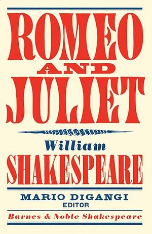 Romeo and Juliet by William Shakespeare