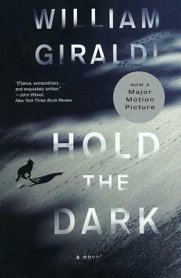 Hold the Dark by William Giraldi