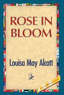 Rose in Bloom by Louisa May Alcott