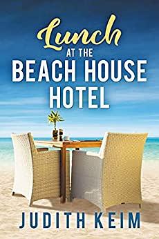 Lunch at The Beach House Hotel by Judith Keim