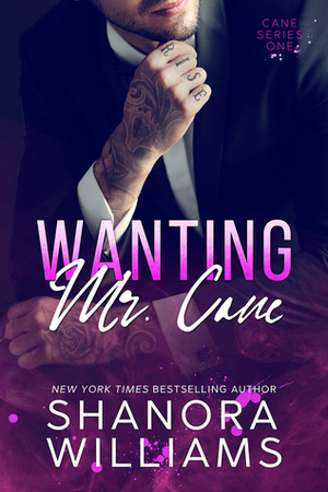 Wanting Mr. Cane by Shanora Williams