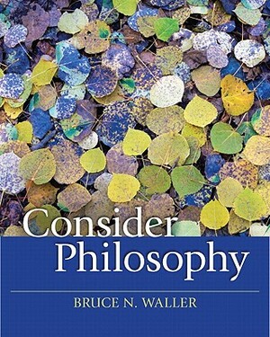 Waller: Consider Philosophy by Bruce Waller