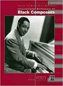 International Dictionary of Black Composers by Samuel A. Floyd Jr.