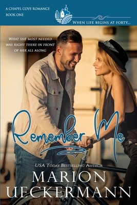 Remember Me by Marion Ueckermann, Chapel Cove Romances
