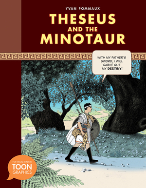 Theseus and the Minotaur: A Toon Graphic by Yvan Pommaux