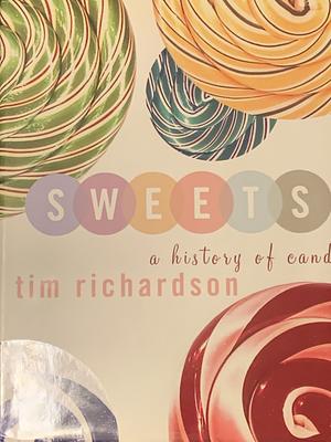 Sweets: a history of candy by Tim Richardson