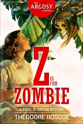 Z is for Zombie by Theodore Roscoe