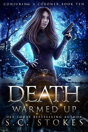 Death Warmed Up by S.C. Stokes