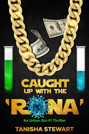 Caught Up With The 'Rona by Carrie Bledsoe, Tanisha Stewart