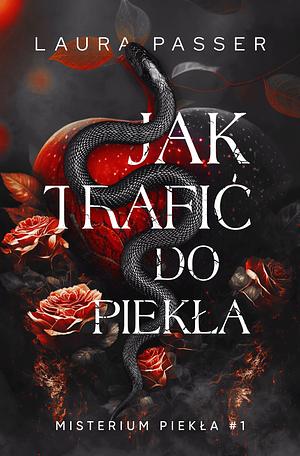 Jak trafić do piekła by Laura Passer