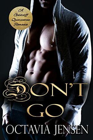 Don't Go by Octavia Jensen