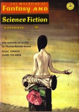 The Magazine of Fantasy and Science Fiction, November 1966 by James Thurber, Isaac Asimov, Joseph W. Ferman, Thomas Burnett Swann, Edward L. Ferman