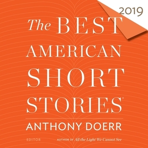 The Best American Short Stories 2019 by Anthony Doerr