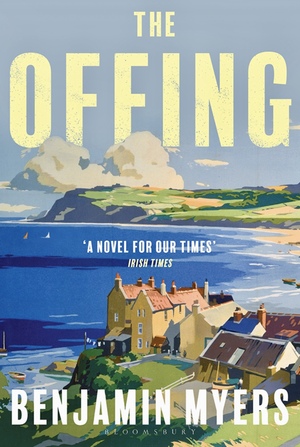 The Offing by Benjamin Myers