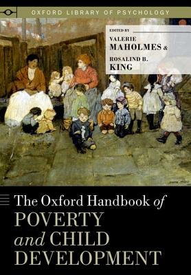 The Oxford Handbook of Poverty and Child Development by 