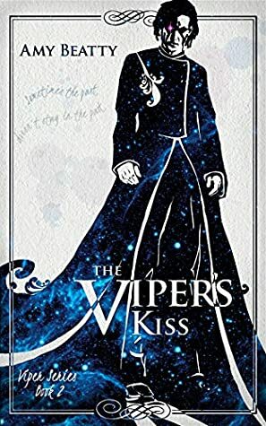 The Viper's Kiss by Amy Beatty