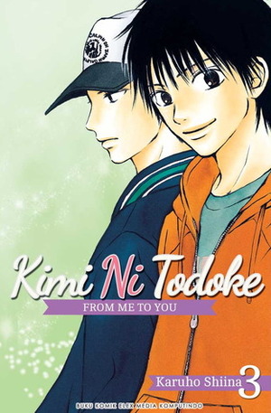 Kimi ni Todoke: From Me to You Vol. 3 by Karuho Shiina