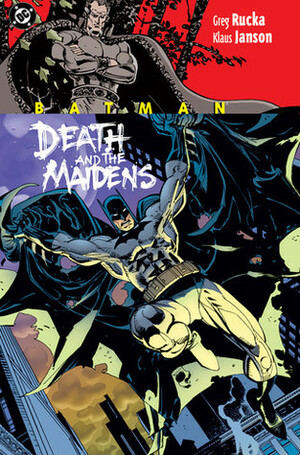 Batman: Death and the Maidens by Klaus Janson, Matthew Idelson, Greg Rucka