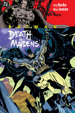 Batman: Death and the Maidens by Matthew Idelson, Klaus Janson, Greg Rucka