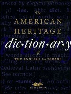 The American Heritage Dictionary of the English Language by American Heritage