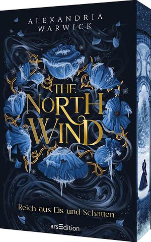 The North Wind – Reich aus Eis und Schatten by Alexandria Warwick