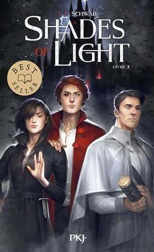 Shades of light - Tome 03 by V.E. Schwab, V.E. Schwab, Sarah Dali