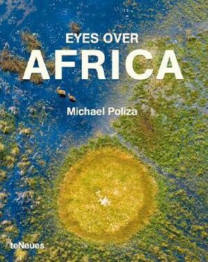 Eyes Over Africa by Michael Poliza