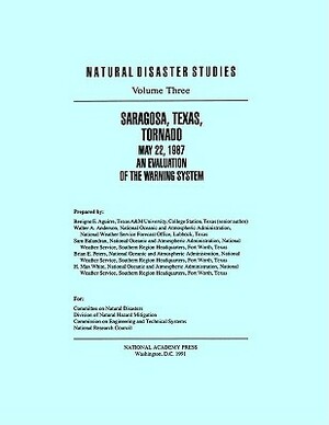 Saragosa, Texas, Tornado May 22, 1987: An Evaluation of the Warning System by Division on Engineering and Physical Sci, Commission on Engineering and Technical, National Research Council