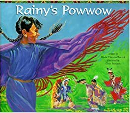 Rainy's Powwow by Linda Theresa Raczek