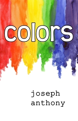 colors by Joseph Anthony