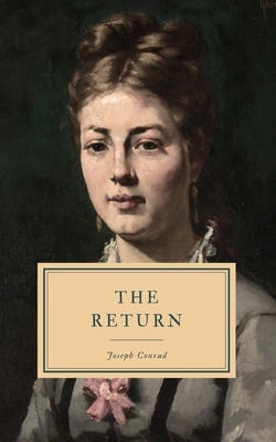 The Return by Joseph Conrad