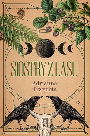 Siostry z lasu by Adrianna Trzepiota