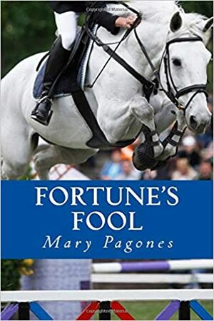 Fortune's Fool by Mary Pagones