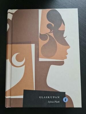 Glaskupan by Sylvia Plath