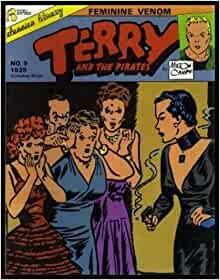 Terry & the Pirates: Feminine Venom by Milton Caniff