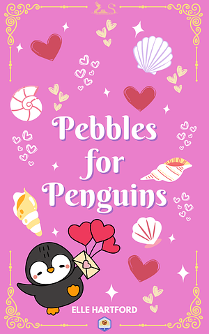 Pebbles for Penguins by Elle Hartford