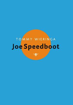 Joe Speedboot by Tommy Wieringa