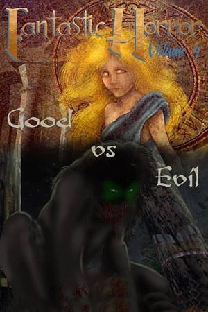 Good Vs. Evil: Fantastic Horror by Chris Stevens