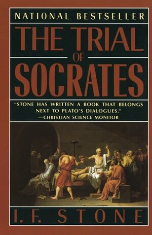 The Trial of Socrates by I.F. Stone