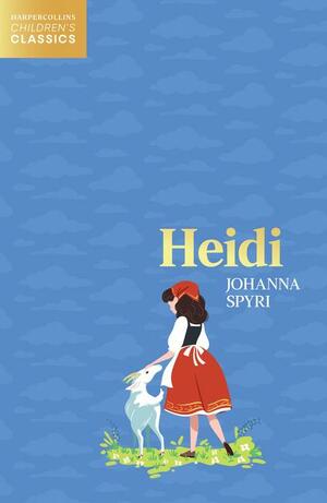 HarperCollins Children's Classics - Heidi by Johanna Spyri