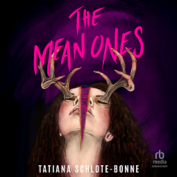 The Mean Ones by Tatiana Schlote-Bonne