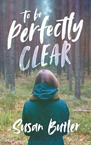 To be Perfectly Clear by Susan Butler