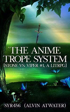 The Anime Trope System: Stone vs. Viper #1 by Alvin Atwater