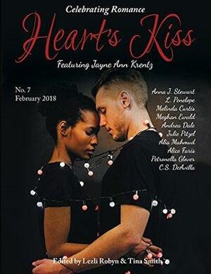 Heart's Kiss: Issue 7, February 2018: Featuring Jayne Ann Krentz by Jayne Ann Krentz, Anna J. Stewart, Melinda Curtis, L. Penelope